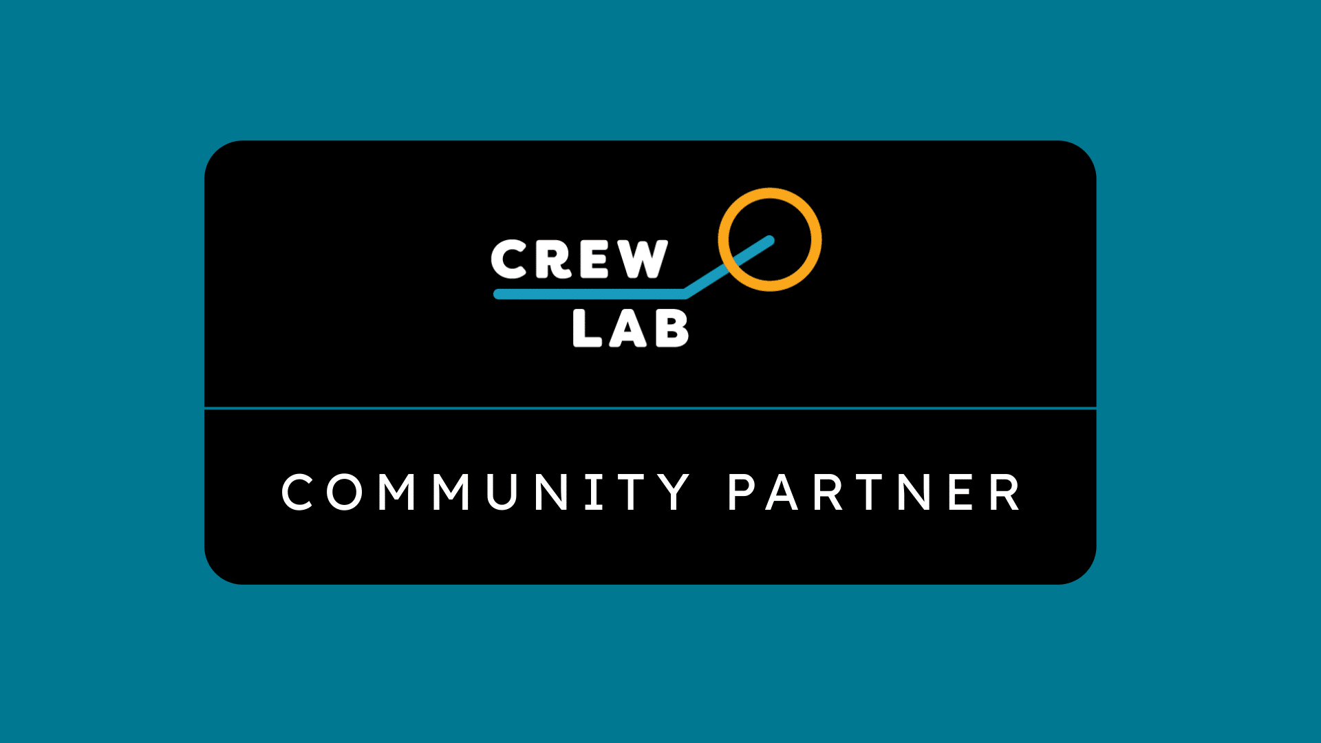 Dark Teal background with a black rectangle and rounded corners. Sitting on top of the rectangle is the CrewLAB logo, a dark teal line and then the words Community Partner.