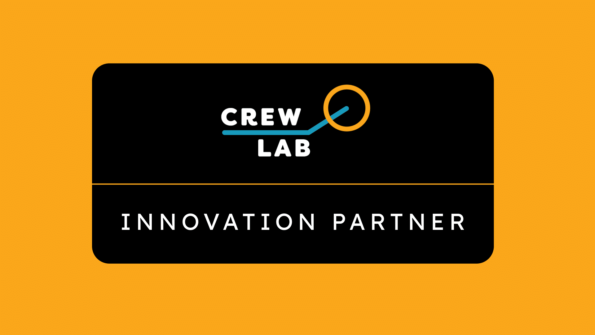 Yellow background with a black rectangle and rounded corners. Sitting on top of the rectangle is the CrewLAB logo, a yellow line and then the words Innovation Partner.